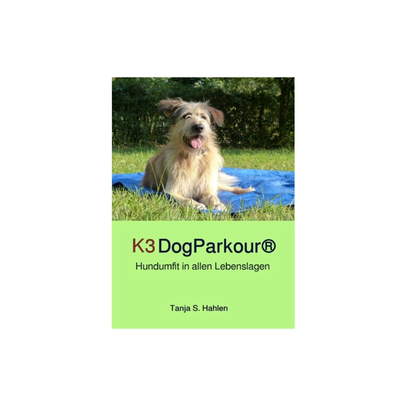 K3DogParkour®: Hundumfit in allen Lebenslagen